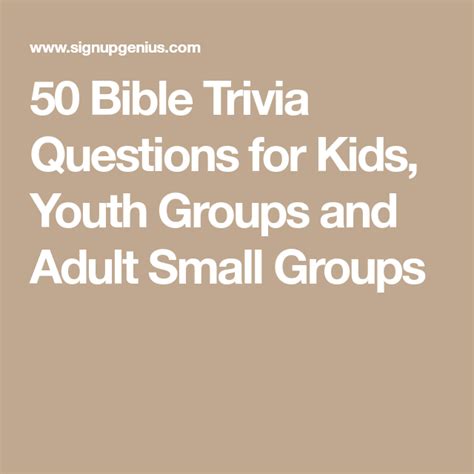 50 Bible Trivia Questions For Kids Youth Groups And Adult Small Groups