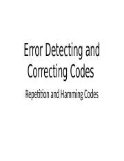 Error Detecting And Correcting Codes With Repetition And Hamming Codes