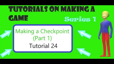 Making A Game Using Tutorial 24 Making A Checkpoint Part