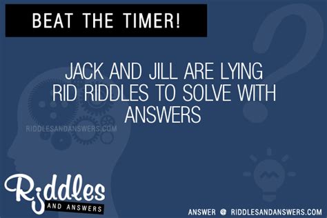 30 Jack And Jill Are Lying Rid Riddles With Answers To Solve Puzzles And Brain Teasers And