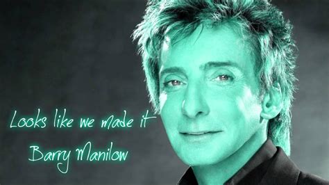 Looks like we made it - Barry Manilow - YouTube