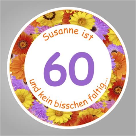 Verbotsschilder selbst gestalten und drucken. FUNNY SIGN ,Echtes Verkehrsschild zum 60. Geburtstag mit Blumenrand, mit Wunschtext, 42 cm ø