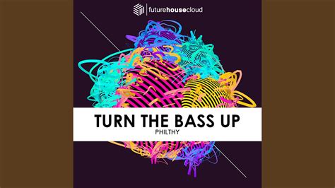 Turn The Bass Up Original Mix Youtube