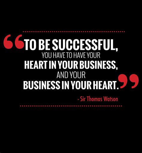 Success Quote To Be Successful You Have To Have Your Heart In Your