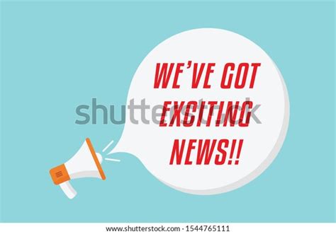 We Have Got Exciting News Announcement Stock Vector Royalty Free 1544765111