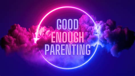 The Primal Invitation Of Good Enough Parenting — Becoming Human