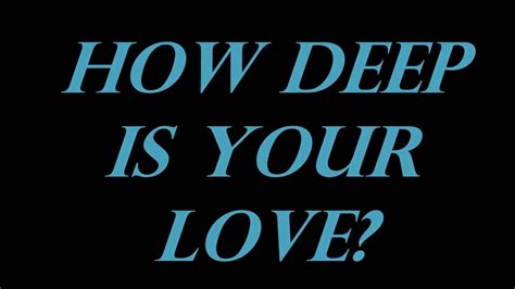 How Deep Is Your Love Lyrics Youtube