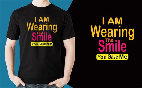 I Am Wearing The Smile You Gave Me Graphic By Moumonowara Creative