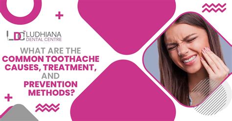 Toothache Causes Treatment And Prevention Methods