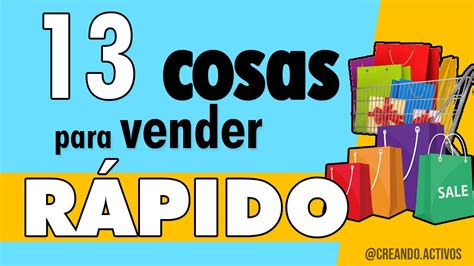 13 COSAS para VENDER rapido y fácil Qué Vender para GANAR DINERO