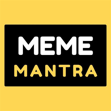 Meme Mantra