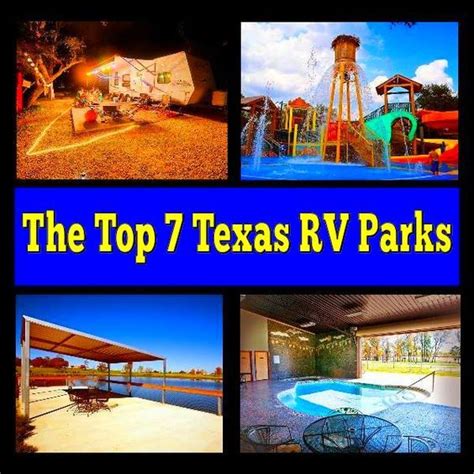 The Top 7 Texas Rv Parks Texas Rv Parks Camping In Texas Camping Destinations