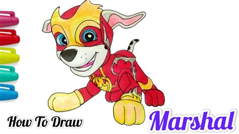 How To Draw + Color Marshall The Mighty Pup / Mighty Marshal From Paw Patrol Easy Step by Step ...