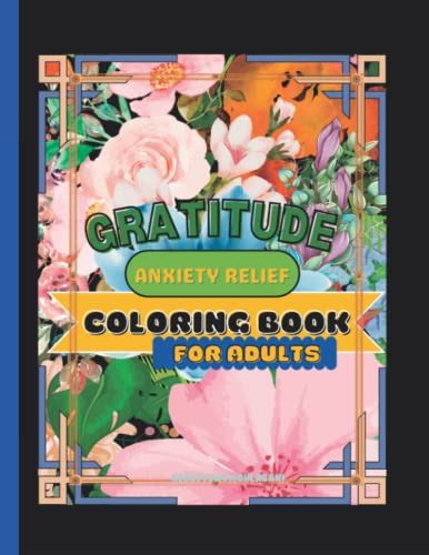 Gratitude Anxiety Relief Coloring Book For Adults Anxiety Relief