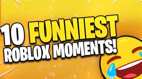 Top 10 Funniest Roblox Moments Ever Youtube