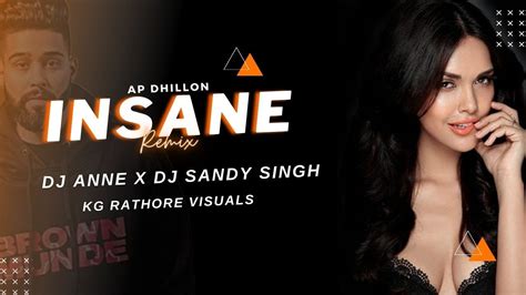 Insane Ap Dhillon Remix Dj Sandy Singh X Dj Anne Gurinder Gill Shinda Kahlon Gminxr
