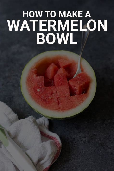 This How To Make A Watermelon Bowl Tutorial Will Show You How To