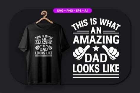 This Is What Amazing Dad Looks Like Graphic By Rajjqueen · Creative Fabrica