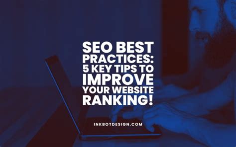 SEO Best Practices Tips To Improve Your Ranking In