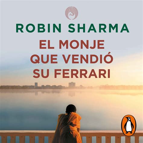 Audiolibro El Monje Que Vendió Su Ferrari Robin Sharma Penguin