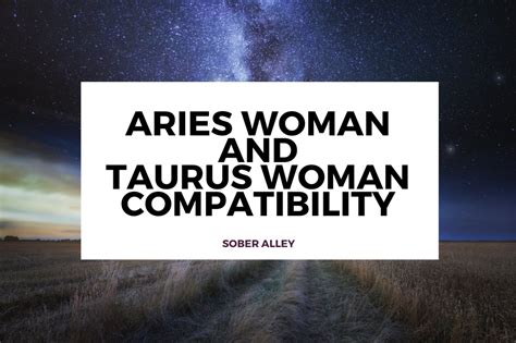 Are Aries Woman And Taurus Woman Compatible