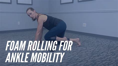 Foam Rolling For The Ankle Ankle Mobility Core Chiropractic Youtube