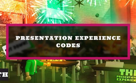New 2022 Roblox The Presentation Experience Codes All Update Otosection