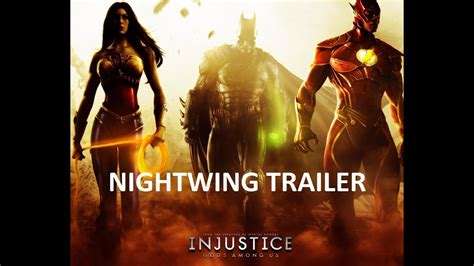 Injustice Gods Among Us Nightwing Trailer Youtube