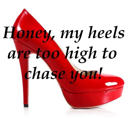 High Heels Chase Quote High Heel Quotes Heels Quotes Smile Quotes