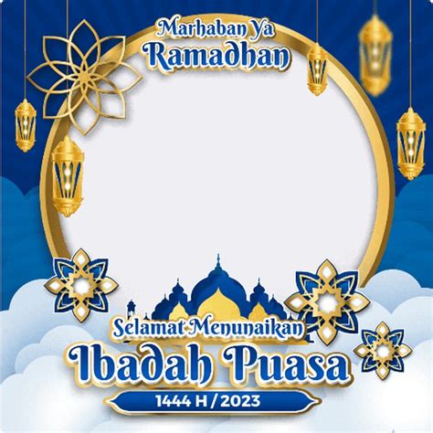 63 Link Twibbon Ramadhan 2023 Yang Penuh Sukacita