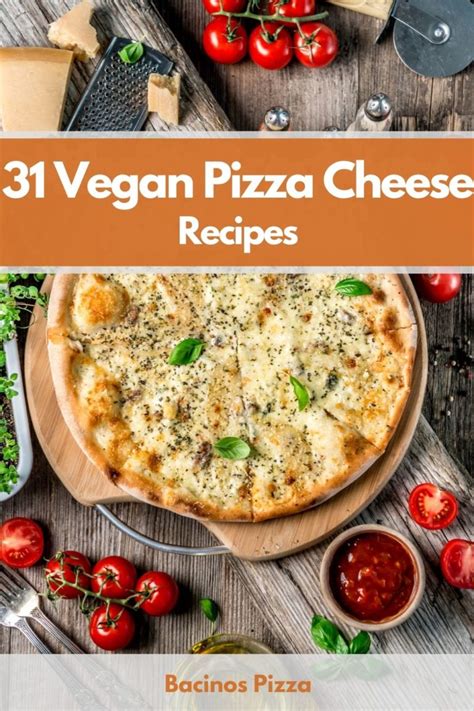 31 Best Vegan Pizza Cheese Recipes To Start Your Day