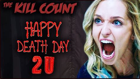 The Kill Count Happy Death Day 2u 2019 Kill Count Tv Episode 2019