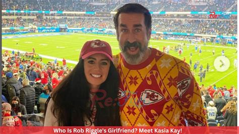 Who Is Rob Riggles Girlfriend Meet Kasia Kay Fitzonetv