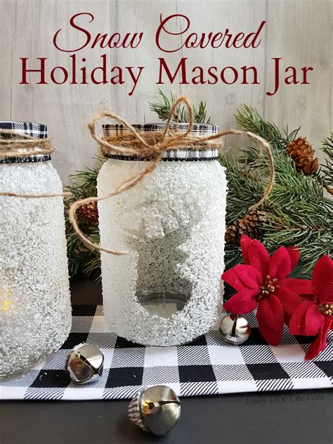 Snow Covered Holiday Mason Jar An Easy Christmas Craft