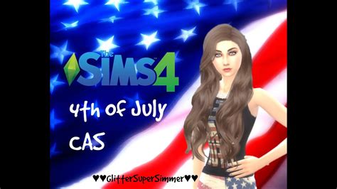 Sims 4 Cas 4th July Sim Youtube