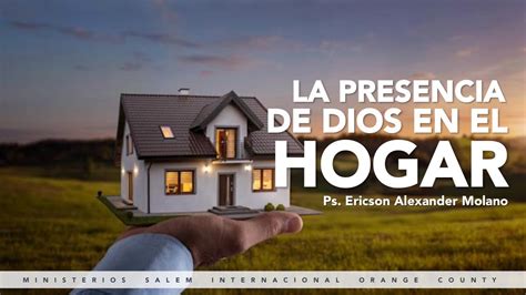 La Presencia De Dios En El Hogar Ps Ericson Y Nancy Molano Msi