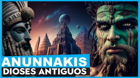 Anunnaki Los Dioses Alienígenas El Enigma Los Creadores De La Humanidad