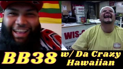 Bb38 The Champ Is Here W Koa Viernes Da Crazy Hawaiian Youtube