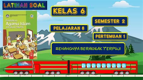 Latihan Soal Pai Kelas Sd Pelajaran Pertemuan Senangnya Berakhlak