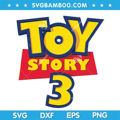 Toy Story Logo Svg Disney Pixar Toy Story 3 Logo Svg