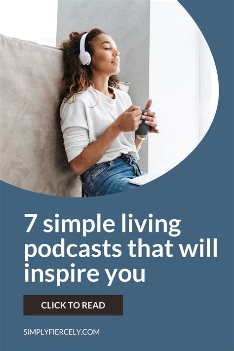 7 Simple Living Podcasts To Inspire You In 2021 Simple Living