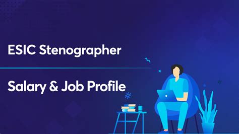 Esic Stenographer Salary And Job Profile Click To Know More