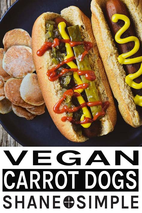 Vegan Carrot Hot Dogs Best Vegan Hot Dog Recipe Shane Simple Artofit