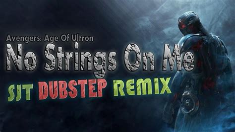 Avengers Age Of Ultron No Strings On Me Sjt Dubstep Remix Youtube