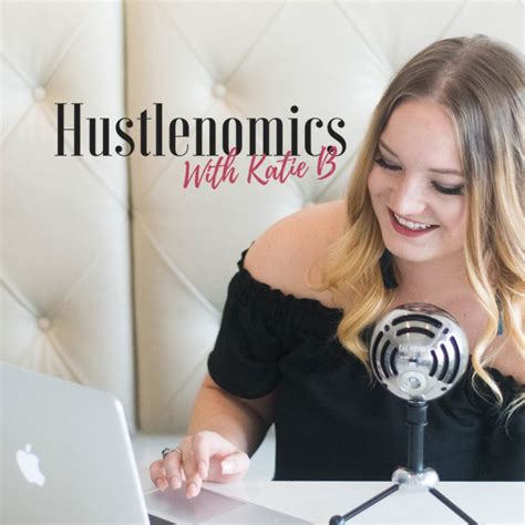 Hustlenomics With Katie B February 2019 Sharing Solace