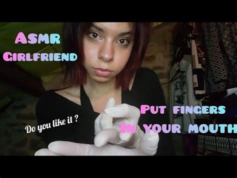 ASMR Gf Dominant Girlfriends Puts Fingers In Your Mouth