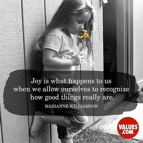 “joy Is What Happens To Us When We Allow Ourselves To Recognize How