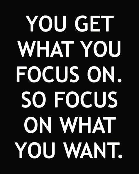 ⚡️ You Get What You Focus On So Focus On What You Want ⚡️