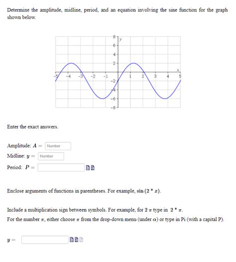 Solved Determine The Amplitude Midline Period And An Equation Involving The Sine Function