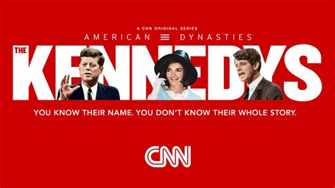 Cnn Original Series American Dynasties The Kennedys In Boston Ma Mar 1 2018 1200 Am